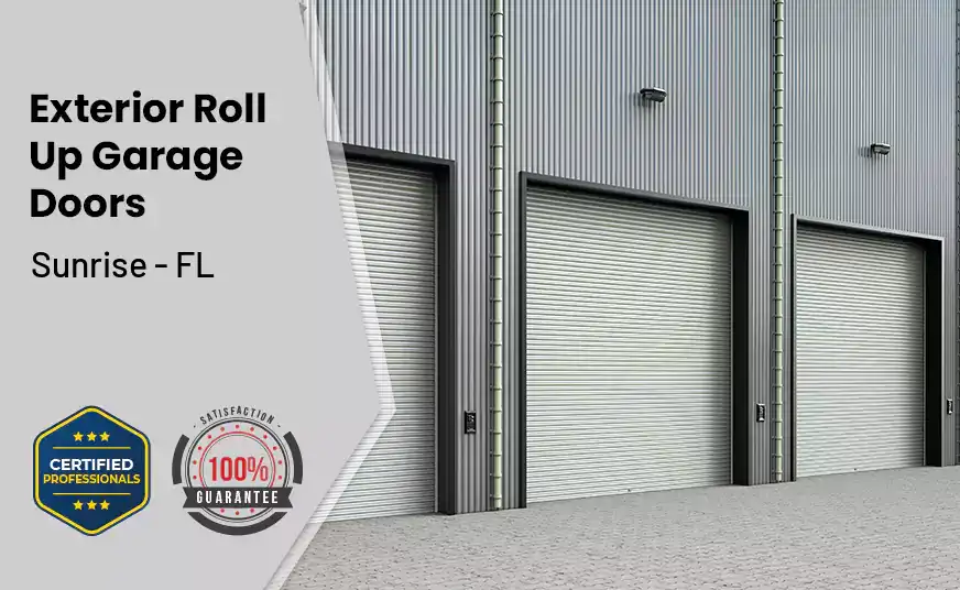 Exterior Roll Up Garage Doors Sunrise - FL 