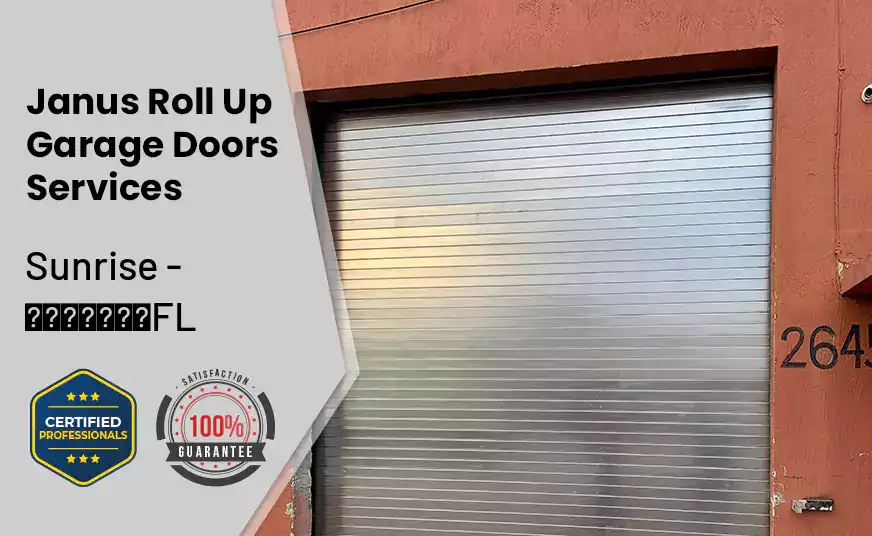 Janus Roll Up Garage Doors Sunrise - FL 