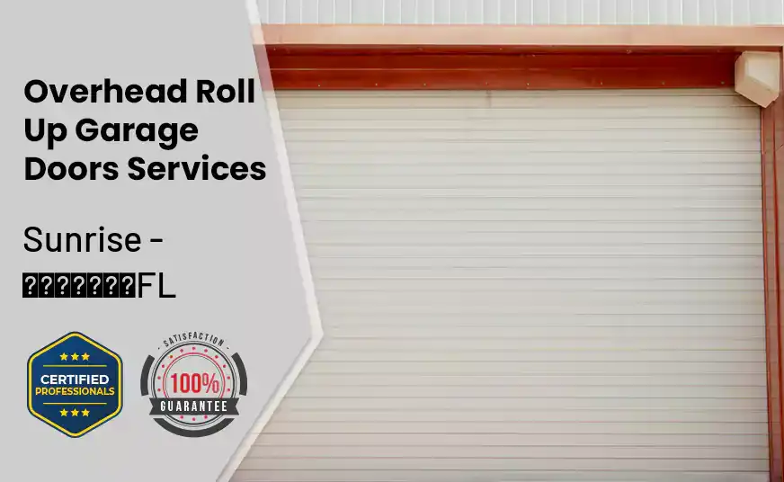 Overhead Roll Up Door Sunrise - FL 