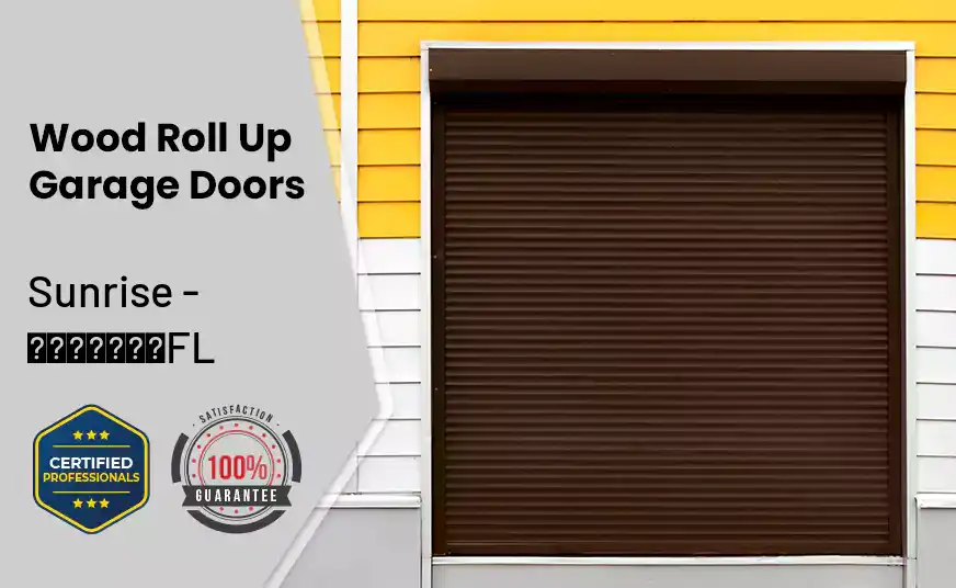 Wood Roll Up Garage Doors Sunrise - FL 